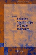 Selective Spectroscopy Of Single Molecules 1st Edition Professor Igor S Osadko Auth