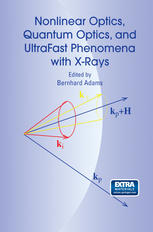 Nonlinear Optics Quantum Optics And Ultrafast Phenomena With Xrays Physics With Xray Freeelectron Lasers 1st Edition B W Adams Auth