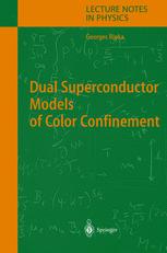 Dual Superconductor Models Of Color Confinement 1st Edition Georges Ripka Auth