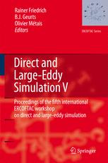 Direct And Largeeddy Simulation V Proceedings Of The Fifth International Ercoftac Workshop On Direct And Largeeddy Simulation Held At The Munich University Of Technology August 2729 2003 1st Edition Bernard J Geurts