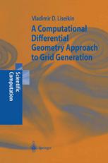 A Computational Differential Geometry Approach To Grid Generation Professor Vladimir D Liseikin Auth