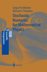 Stochastic Numerics For Mathematical Physics 1st Edition Professor Grigori N Milstein