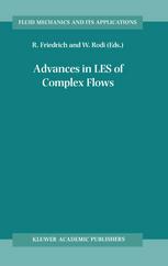 Advances In Les Of Complex Flows Proceedings Of The Euromech Colloquium 412 Held In Munich Germany 46 October 2000 1st Edition M Germano Auth