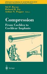 Compression From Cochlea To Cochlear Implants 1st Edition Sid P Bacon Auth