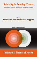 Relativity In Rotating Frames Relativistic Physics In Rotating Reference Frames 1st Edition Guido Rizzi