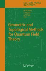 Geometric And Topological Methods For Quantum Field Theory 1st Edition C Lescop Auth