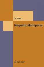 Magnetic Monopoles 1st Edition Dr Yakov M Shnir Auth