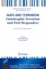 Nato And Terrorism Catastrophic Terrorism And First Responders Threats And Mitigation Proceedings Of The Nato Advanced Research Workshop On Catastrophic Terrorism And First Responders Threats And Mitigation Neuhausenstuttgart Germany 1012 May 2004 1st Edition Friedrich Steinhusler