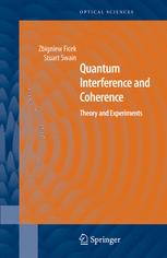 Quantum Interference And Coherence Theory And Experiments 1st Edition Zbigniew Ficek