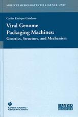 Viral Genome Packaging Machines Genetics Structure And Mechanism 1st Edition Carlos Enrique Catalano Pharmd