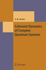 Coherent Dynamics Of Complex Quantum Systems Professor Vladimir M Akulin Auth
