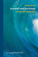 Tsunamis And Hurricanes A Mathematical Approach 1st Edition Emer Univprof Ferdinand Cap Auth