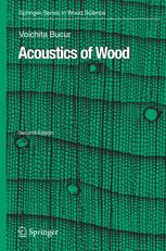 Acoustics Of Wood 2nd Edition Prof Voichita Bucur Auth