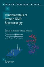 Fundamentals Of Protein Nmr Spectroscopy 1st Edition Gordon S Rule