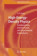 Highenergydensity Physics Fundamentals Inertial Fusion And Experimental Astrophysics 1st Edition R Paul Drake Dr Auth