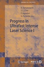 Progress In Ultrafast Intense Laser Science Volume I 1st Edition Professor Kaoru Yamanouchi