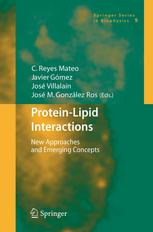 Proteinlipid Interactions New Approaches And Emerging Concepts 1st Edition C Reyes Mateo