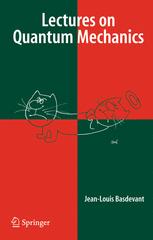 Lectures On Quantum Mechanics 1st Edition Professor Jeanlouis Basdevant Auth