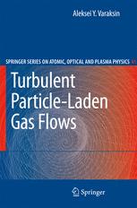 Turbulent Particleladen Gas Flows 1st Edition Professor Dr Aleksej Y Varaksin Eds