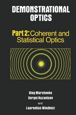 Demonstrational Optics Part 2 Coherent And Statistical Optics 1st Edition Oleg Marchenko