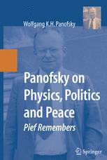 Panofsky On Physics Politics And Peace Pief Remembers 1st Edition Wolfgang K H Panofsky