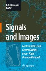 Signals And Images Contributions And Contradictions About High Dilution Research 1st Edition Leoni Villano Bonamin