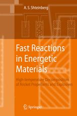 Fast Reactions In Energetic Materials Hightemperature Decomposition Of Rocket Propellants And Explosives 1st Edition Alexander S Shteinberg Auth