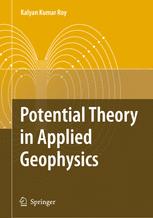 Potential Theory In Applied Geophysics 1st Edition Kalyan Kumar Roy Auth