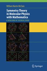 Symmetry Theory In Molecular Physics With Mathematica A New Kind Of Tutorial Book 1st Edition William Mcclain Auth