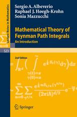 Mathematical Theory Of Feynman Path Integrals An Introduction 2nd Edition Sergio A Albeverio