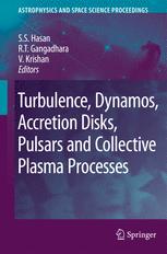 Turbulence Dynamos Accretion Disks Pulsars And Collective Plasma Processes First Kodaitrieste Workshop On Plasma Astrophysics Held At The Kodaikanal Observatory Kodaikanal India August 27 September 7 2007 1st Edition J J Niemela Auth