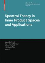Spectral Theory In Inner Product Spaces And Applications 6th Workshop On Operator Theory In Krein Spaces And Operator Polynomials Berlin December 2006 1st Edition D Alpay