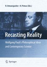Recasting Reality Wolfgang Paulis Philosophical Ideas And Contemporary Science 1st Edition Harald Atmanspacher
