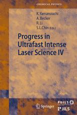 Progress In Ultrafast Intense Laser Science Iv 1st Edition Farhad H M Faisal Auth