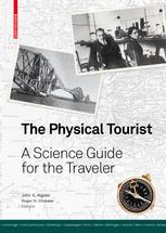 The Physical Tourist A Science Guide For The Traveler 1st Edition Sir Brian Pippard Auth