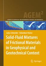 Solidfluid Mixtures Of Frictional Materials In Geophysical And Geotechnical Context Based On A Concise Thermodynamic Analysis 1st Edition Lukas Schneider