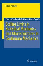 Scaling Limits In Statistical Mechanics And Microstructures In Continuum Mechanics 1st Edition Professor Errico Presutti Auth