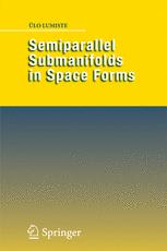 Semiparallel Submanifolds In Space Forms 1st Edition ülo Lumiste Auth
