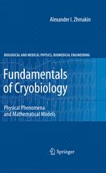 Fundamentals Of Cryobiology Physical Phenomena And Mathematical Models 1st Edition Alexander I Zhmakin Eds