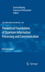 Theoretical Foundations Of Quantum Information Processing And Communication Selected Topics 1st Edition Mark Fannes Auth