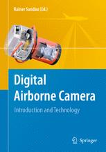 Digital Airborne Camera Introduction And Technology 1st Edition Dr Rainer Sandau Auth