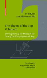 The Theory Of The Top Volume Ii Development Of The Theory In The Case Of The Heavy Symmetric Top 1st Edition Felix Klein