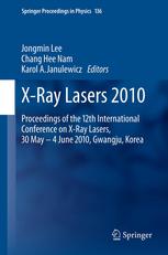 Xray Lasers 2010 Proceedings Of The 12th International Conference On Xray Lasers 30 May4 June 2010 Gwangju Korea 1st Edition C L S Lewis