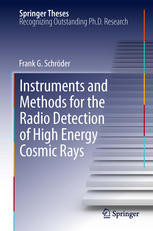 Instruments And Methods For The Radio Detection Of High Energy Cosmic Rays 1st Edition Frank G Schrder Auth