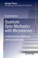 Quantum Optomechanics With Micromirrors Combining Nanomechanics With Quantum Optics 1st Edition Simon Grblacher Auth
