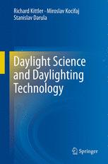 Daylight Science And Daylighting Technology 1st Edition Richard Kittler
