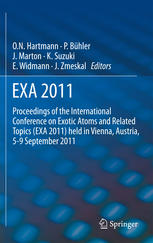 Exa 2011 Proceedings Of The International Conference On Exotic Atoms And Related Topics Exa 2011 Held In Vienna Austria September 59 2011 1st Edition O Hartmann