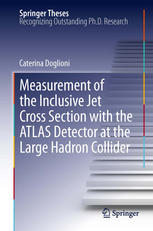 Measurement Of The Inclusive Jet Cross Section With The Atlas Detector At The Large Hadron Collider 1st Edition Caterina Doglioni Auth