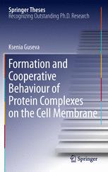 Formation And Cooperative Behaviour Of Protein Complexes On The Cell Membrane 1st Edition Ksenia Guseva Auth