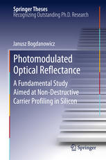 Photomodulated Optical Reflectance A Fundamental Study Aimed At Nondestructive Carrier Profiling In Silicon 1st Edition Janusz Bogdanowicz Auth
